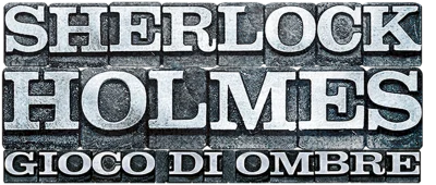 Sherlock Holmes: Gioco di ombre